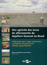 Uso agrícola da áreas de afloramento do aquífero guarani no brasil