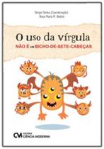 Uso da Virgula Nao e um Bicho-de-sete-cabeças, O