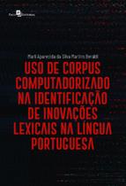 Uso de corpus computadorizado na identificacao de inovacoes lexicais na lingua portuguesa