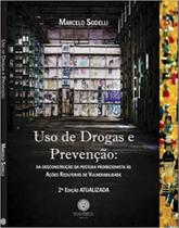 Uso de Drogas e Prevenção: Da deconstrução da postura proibicionista às ações redutoras de vulnerabilidade