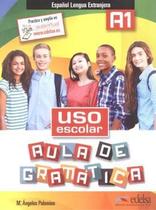 Uso Escolar - Aula de Gramatica A1 - Libro Del Alumno - Edelsa