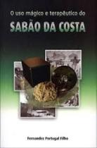 Uso magico e terapeutico do sabao da costa (o) - CRISTALIS EDITORA E LIVRARIA LTDA. Uso magico e terapeutico do sabao da costa (o) - CRISTALIS EDITORA E LIVRARIA LTDA.
