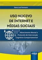 Uso Nocivo de Internet e Mídias Sociais Adoecimento Mental e Protocolo de Intervenção CognitivoComportamental