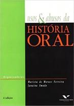 Usos e Abusos Da História Oral Sortido Usos e Abusos Da História Oral Sortido
