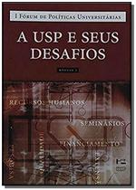 Usp e seus desafios, a: i forum de politicas uni01