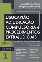 USUCAPIÃO, ADJUDICAÇÃO COMPULSÓRIA E PROCEDIMENTOS EXTRAJUDICIAIS - 3ª EDIÇÃO
