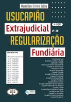Usucapião Extrajudicial E A Regularização Fundiária - 5ª Edição 2024 Bh Editroa - BH Editora