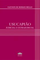Usucapião judicial e extrajudicial - EDITORA PROCESSO
