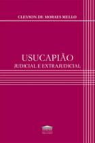 Usucapião judicial e extrajudicial