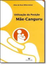 Utilização da Posição Mãe-canguru - ULBRA Utilização da Posição Mãe-canguru - ULBRA