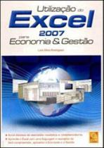 Utilizaçao do excel 2007 para economia e gestao - FCA EDITORA (PORTUGAL)
