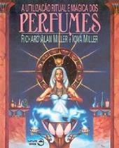 Utilizacao ritual e magica dos perfumes