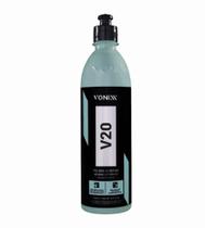 V20 Polidor de Refino Vonixx 500ml