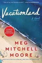Vacationland A Novel - Harper Collins
