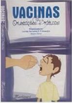 Vacinas Orientações Práticas 1 Ed - Martinari
