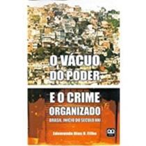 Vacuo Do Poder E O Crime Organizado,o - AB EDITORA