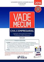 Vade Mecum Civil e Empresarial Legislação selecionada para Prática Profissional, OAB e Concursos - Foco Jurídico