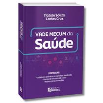 Vade Mecum Da Saúde - A Referência Prática e Atualizada Em Direito Sanitário - Editora Rideel