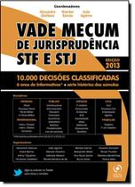 Vade Mecum de Jurisprudência Stf e Stj: 10.000 Decisões Classificadas 6 Anos de Informativos+série Histórica das Súmulas