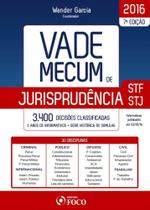 Vade Mecum de Jurisprudência STF e STJ - 7ª Edição 2016 - Foco Jurídico
