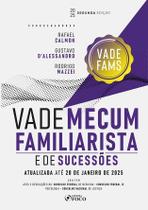 Vade Mecum Familiarista e de Sucessões - 02Ed/25 Vade Mecum Familiarista e de Sucessões - 02Ed/25