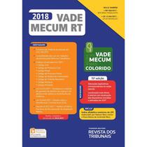 Vade mecum rt 2018 - rt - 15ed - REVISTA DOS TRIBUNAIS - RT