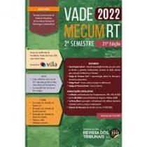 Vade Mecum RT 2022 - 2 Semestre - - REVISTA DOS TRIBUNAIS