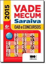Vade Mecum Saraiva: Oab e Concursos - 2015 - SARAIVA (JURIDICOS) - GRUPO SARAIVA