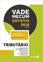 Vade Mecum Saraiva - Tributário - 2ª Ed. 2018 Vade Mecum Saraiva - Tributário - 2ª Ed. 2018