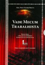Vade Mecum Trabalhista-Ideal Para O Exame da Ordem e Consultas na Advocacia-2 Vols.