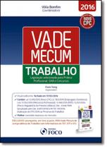 Vade Mecum Trabalho 2016: Legislação Selecionada Para Prática Profissional, Oab e Concursos