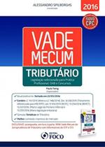 Vade Mecum - Tributário Legislação Selecionada para Prática Profissional, OAB e Concursos - Foco Jurídico