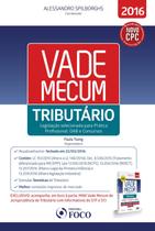 Vade Mecum Tributário - Legislação Selecionada Para Profissional, OAB e Concursos - Foco Jurídico