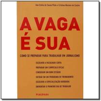Vaga é Sua, A Vaga é Sua, A