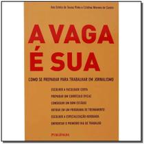 Vaga é Sua, A Vaga é Sua, A