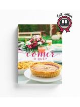 Vai comer o quê - cardápios completos para ocasiões especiais