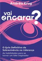 Vai Encarar O Guia Definitivo da Sobrevivência na Liderança Vai Encarar O Guia Definitivo da Sobrevivência na Liderança