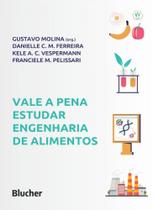Vale a pena estudar engenharia de alimentos - EDGARD BLUCHER