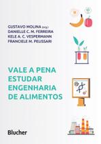 Vale a pena estudar engenharia de alimentos - Edgard Blücher Vale a pena estudar engenharia de alimentos - Edgard Blücher