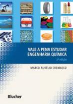 Vale a pena estudar engenharia química - EDGARD BLUCHER