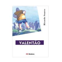 Valentão - Série Esta Na Minha Mão Viver Valores - Editora Moderna Valentão - Série Esta Na Minha Mão Viver Valores - Editora Moderna