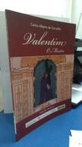 Valentim - O Mestre Valentim - O Mestre