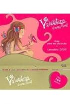 Valentina E Como Você! Guia Para O Seu Dia-A-Dia Calendario 2008 - VERGARA & RIBA
