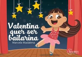 Valentina quer ser bailarina - SINOPSYS