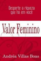 Valor feminino - desperte a riqueza que ha em voce - QUEEN BOOKS