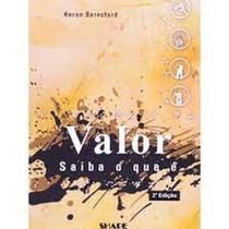 Valor - saiba o que e