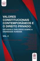 Valores constitucionais contemporâneos e o direito privado - 2020 - vol. 2 - TIRANT DO BRASIL