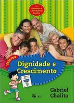 Valores - dignidade e crescimento - FTD** Valores - dignidade e crescimento - FTD**