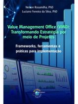 Value management office (vmo) - transformando estratégia por meio de projetos Value management office (vmo) - transformando estratégia por meio de projetos