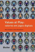 Values at play - valores em jogos digitais - EDGARD BLUCHER